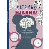 Piggare hjärna! Enkel och rolig träning för knoppen.