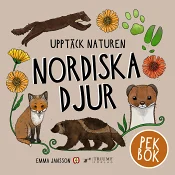 Upptäck naturen nordiska djur - Pekbok!.