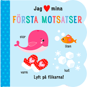 Jag [hjärta] mina första motsatser.