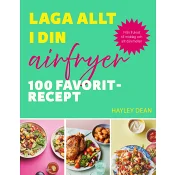 Laga allt i din airfryer.