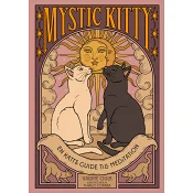 Mystic Kitty : En katts guide till meditation.