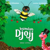 Humlan Djojj leker cirkus.