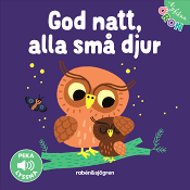 Nyfikna öron - God natt, alla små djur : Peka - Lyssna.
