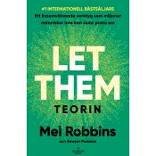LET THEM-TEORIN (Svensk utgåva) - Robbins.