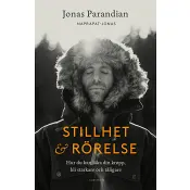 Stillhet & rörelse.