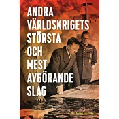 Andra världskrigets största och mest avgörande slag.