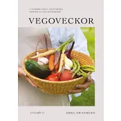Vegoveckor : 6 veckors enkla vegetariska veckomenyer för lata matälskare.