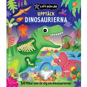 Upptäck dinosaurierna : 50 flikar som lär dig om dinosaurierna.