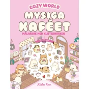 Mysiga kaféet : Målarbok med klistermärken.