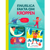 Finurliga fakta om kroppen.