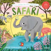 Safari : stora världen för små upptäckare.
