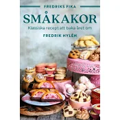 Fredriks fika : småkakor - från hallongrottor till jitterbuggare och chocolate chip cookies.