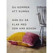 Du kommer att kunna virka när du är klar med den här boken.