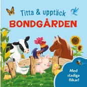 Titta &amp; upptäck. Bondgården.
