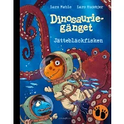 Dinosauriegänget. Jättebläckfisken.