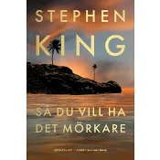 Så du vill ha det mörkare.