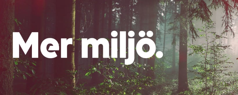 Mer miljö.