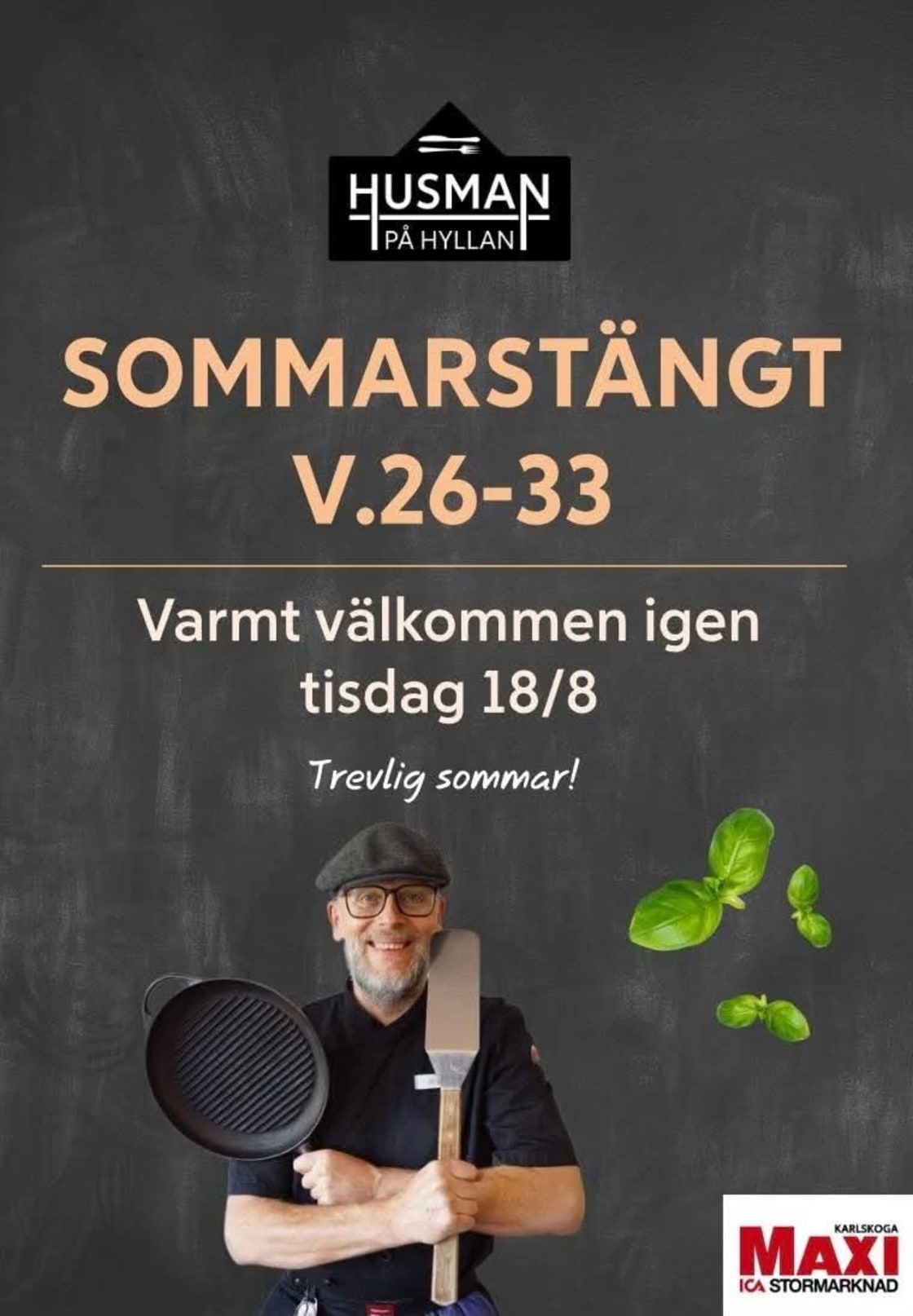 Affisch som meddelar "Sommarstängt v.26–33" och att verksamheten öppnar igen tisdag 18/8.