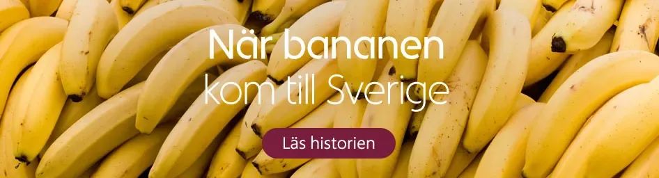 När bananen kom till Sverige