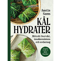  Kålhydrater - goda recept för ett gott mående